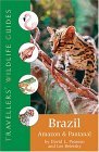 Brazil: Amazon And Pantanal (Travellers’ Wildlife Guides)